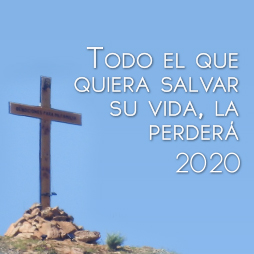 Todo el que quiera salvar su vida, la perderá - 2020